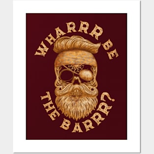 Wharrr Be the Barrr Funny Bearded Pirate Skull Posters and Art